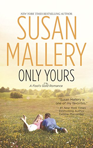 9780373775941: Only Yours (Fool's Gold)