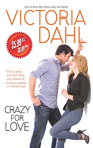 Crazy for Love (9780373777532) by Dahl, Victoria