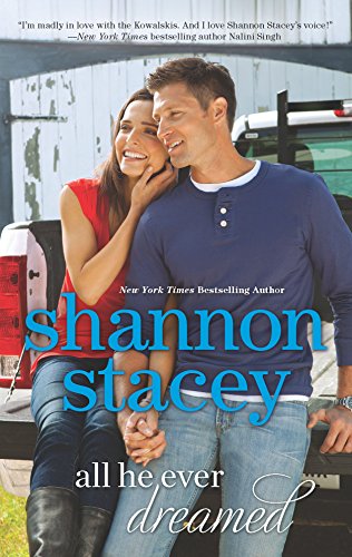 All He Ever Dreamed (The Kowalskis) (9780373777587) by Stacey, Shannon