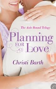 Beispielbild fr Planning for Love (The Aisle Bound Trilogy) zum Verkauf von Wonder Book