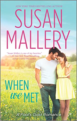 9780373778652: When We Met (Fool's Gold, Book 15)