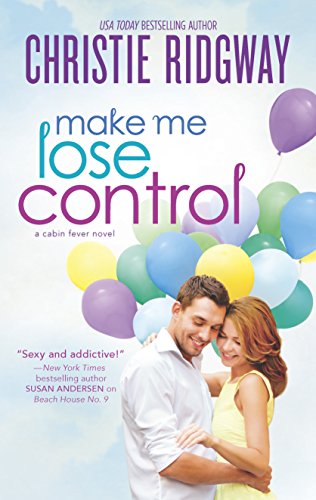Stock image for Make Me Lose Control (Cabin Fever, 2) for sale by SecondSale