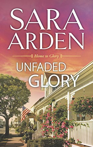 9780373779321: Unfaded Glory (Glory, Kansas)