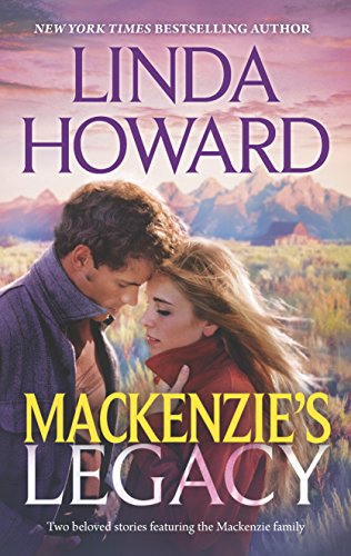 9780373779505: Mackenzie's Legacy: An Anthology: Mackenzie's Mountain / Mackenzie's Mission