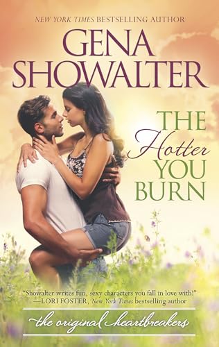 9780373779697: The Hotter You Burn: Previously Published As the Hotter You Burn: 2 (Original Heartbreakers, 3)