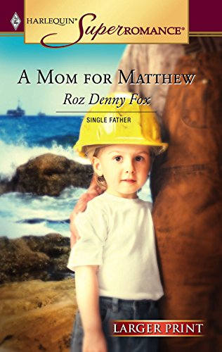 A Mom for Matthew (9780373780358) by Fox, Roz Denny