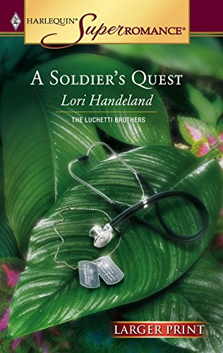 A Soldier's Quest (9780373780389) by Handeland, Lori