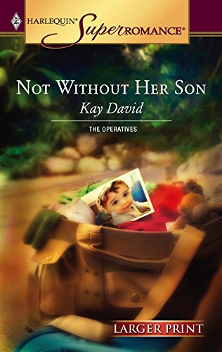 Stock image for Not Without Her Son (Mills & Boon Superromance) (The Operatives, Book 1) (Silhouette Superromance S.) for sale by Bahamut Media
