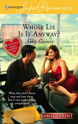 Whose Lie is it Anyway? (9780373781423) by Gaines, Abby