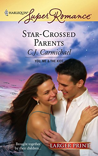 Stock image for Star-Crossed Parents : You, Me & the Kids (Harlequin Superromance #1429) (Larger Print) for sale by Second Chance Books & Comics