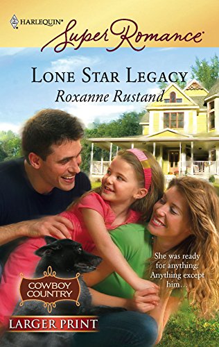 Lone Star Legacy (9780373781874) by Rustand, Roxanne