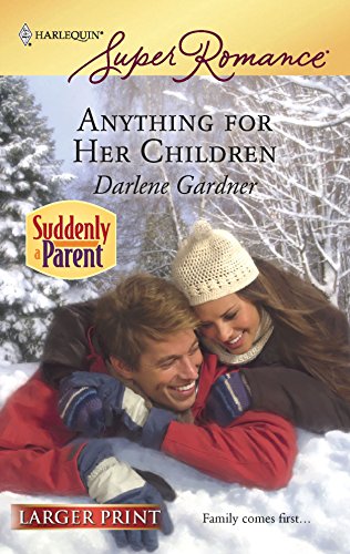 Anything for Her Children (9780373782352) by Gardner, Darlene