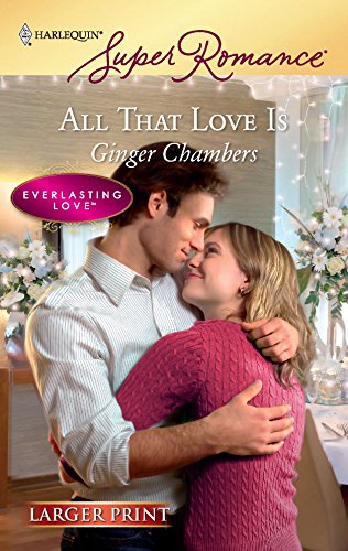 All That Love Is (9780373783168) by Chambers, Ginger