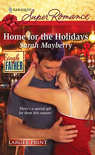 9780373783441: Home for the Holidays (Larger Print Harlequin Super Romance: Single Father)