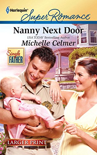 9780373784301: Nanny Next Door (Larger Print Harlequin Super Romance: Single Father)