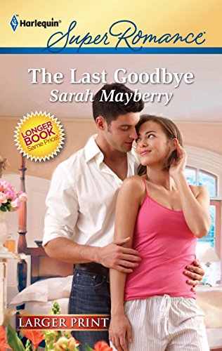 9780373784318: The Last Goodbye (Larger Print Harlequin Super Romance: Going Back)