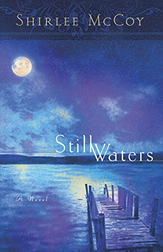 Beispielbild fr Still Waters (The Lakeview Series #1) (Steeple Hill Women's Fiction #4) zum Verkauf von Wonder Book