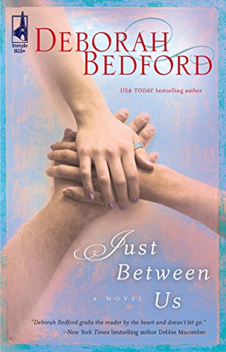 Beispielbild fr Just Between Us (Steeple Hill Women's Fiction #17) zum Verkauf von Wonder Book