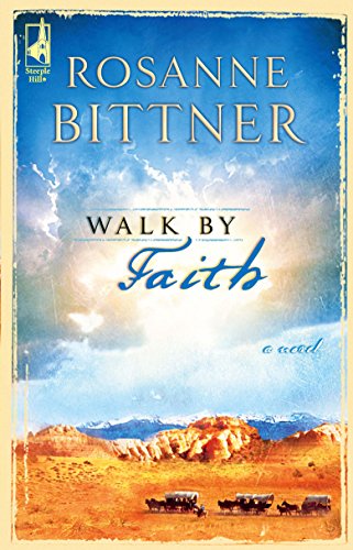 Beispielbild fr Walk by Faith (Steeple Hill Women's Fiction #18) zum Verkauf von SecondSale