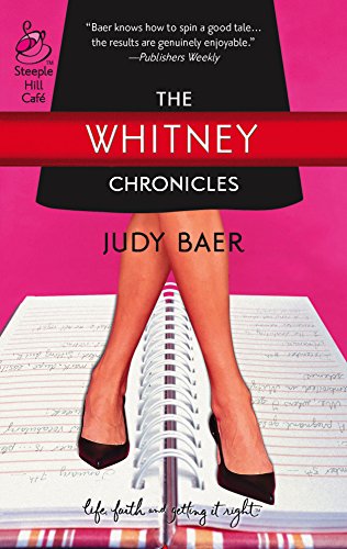 Stock image for The Whitney Chronicles: The Whitney Chronicles, Book 1 (Life, Faith & Getting It Right #1) (Steeple Hill Cafe) for sale by SecondSale