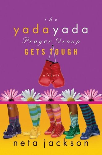 Beispielbild fr The Yada Yada Prayer Group Gets Tough (Yada Yada Prayer Group, Book 4) zum Verkauf von Better World Books