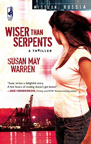Stock image for Wiser Than Serpents (Mission: Russia #3) (Steeple Hill Women's Fiction #62) for sale by SecondSale