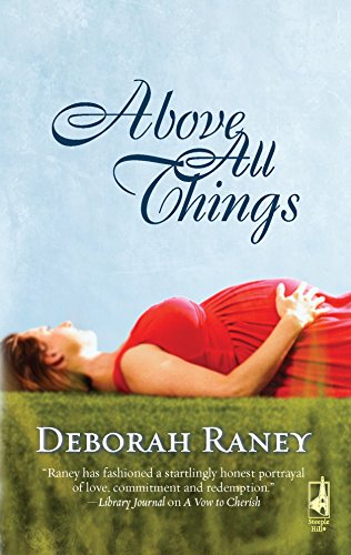 Stock image for Above All Things (Steeple Hill Women's Fiction #77) for sale by SecondSale