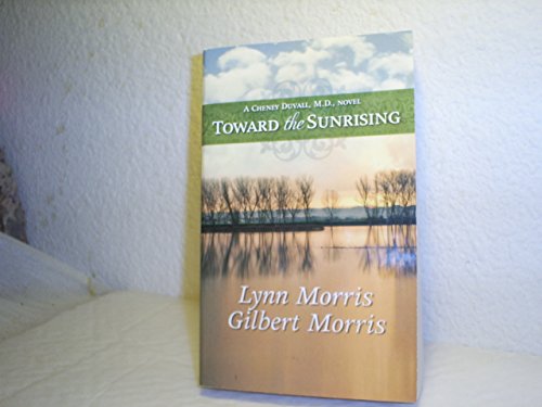 Beispielbild fr Toward the Sunrising zum Verkauf von Better World Books: West