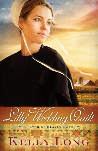 Beispielbild fr Lilly's Wedding Quilt (A Patch of Heaven Novel) zum Verkauf von Better World Books