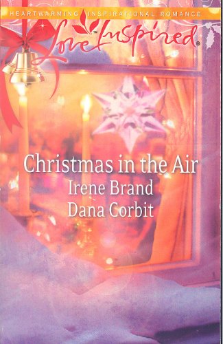 Beispielbild fr Christmas in the Air : Snowbound Holiday; A Season of Hope (A Love Inspired Romance) zum Verkauf von Better World Books