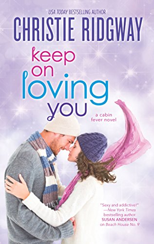 Beispielbild fr Keep On Loving You (Cabin Fever) zum Verkauf von Wonder Book