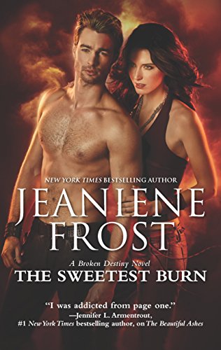 Stock image for The Sweetest Burn: A Paranormal Romance Novel (A Broken Destiny Novel) for sale by SecondSale