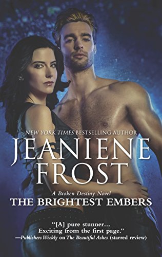 Stock image for The Brightest Embers: A Paranormal Romance Novel (A Broken Destiny Novel, 3) for sale by SecondSale