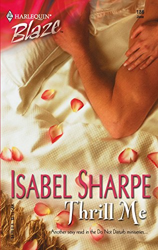Thrill Me (9780373791903) by Sharpe, Isabel