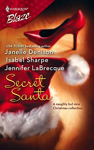 Secret Santa (9780373792962) by Denison, Janelle; Sharpe, Isabel; LaBrecque, Jennifer