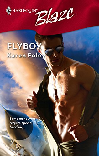 Flyboy (9780373793570) by Foley, Karen