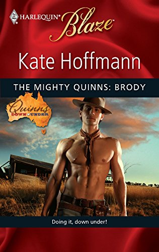 9780373794805: The Mighty Quinns: Brody (Harlequin Blaze: Quinns Down Under)