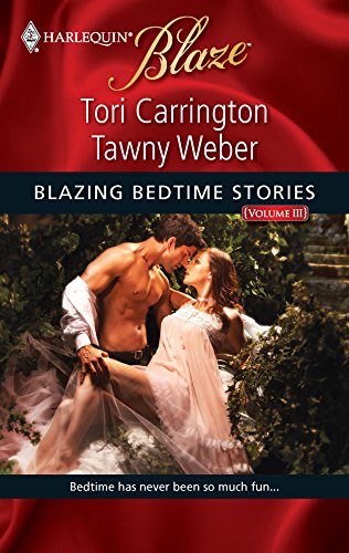 Blazing Bedtime Stories, Volume III: An Anthology (9780373795178) by Carrington, Tori; Weber, Tawny