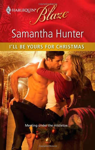 9780373795888: I'll Be Yours for Christmas (Harlequin Blaze)