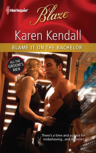 9780373796779: Blame It on the Bachelor (Harlequin Blaze: All the Groom's Men)