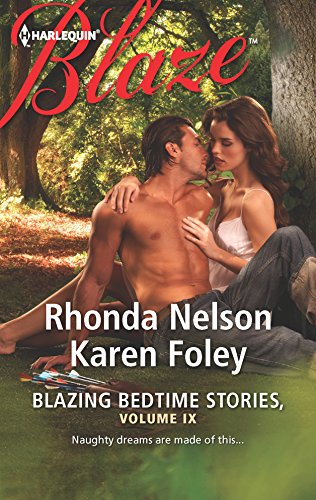 Blazing Bedtime Stories, Volume IX: An Anthology (9780373797158) by Nelson, Rhonda; Foley, Karen