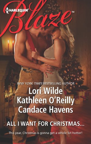 9780373797318: All I Want for Christmas...: Christmas Kisses / Baring It All / A Hot December Night (Harlequin Blaze)