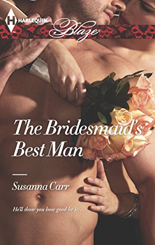 The Bridesmaid's Best Man (Harlequin Blaze) (9780373797738) by Carr, Susanna