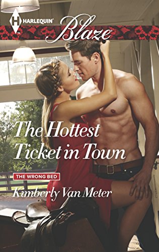 9780373798490: The Hottest Ticket in Town (Harlequin Blaze: The Wrong Bed)