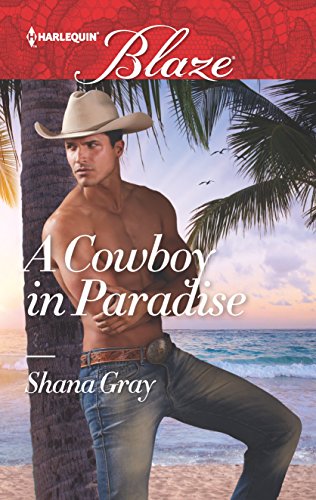 Imagen de archivo de A Cowboy in Paradise (Harlequin Blaze) a la venta por Once Upon A Time Books