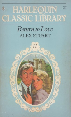 Stock image for Return to Love (Harlequin Classic Library #11) for sale by Anna's Books
