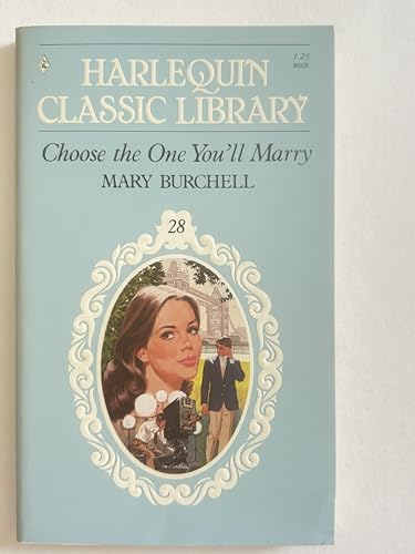 Stock image for Choose the One You`ll Marry (Harlequin Classic Library, 28) for sale by ThriftBooks-Atlanta