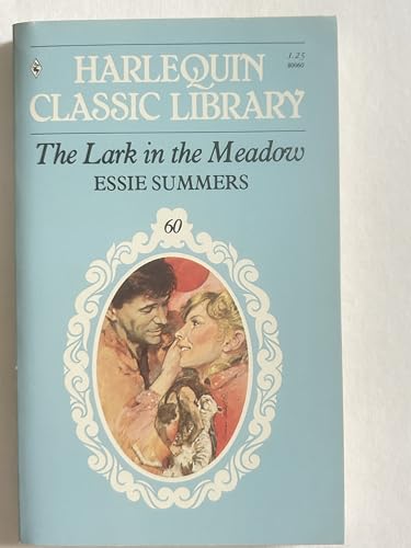 The Lark in the Meadow (Harlequin Classic Library, # 60) (9780373800605) by Essie Summers