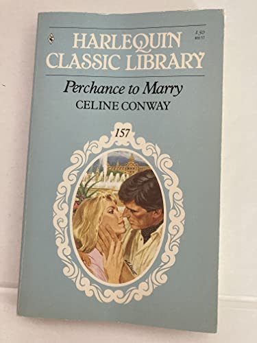 Imagen de archivo de Perchance to Marry (Harlequin Classic Library, 157) a la venta por ThriftBooks-Dallas
