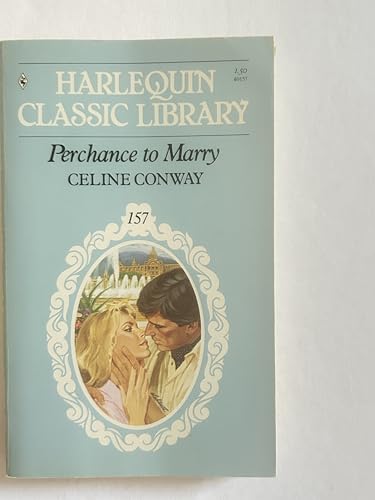 Stock image for Perchance to Marry (Harlequin Classic Library, 157) for sale by ThriftBooks-Dallas